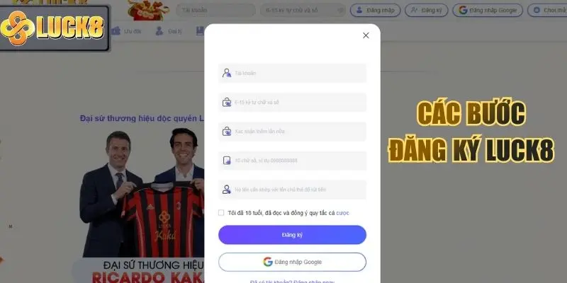 Các bước đăng ký Luck8 chi tiết cho tân thủ