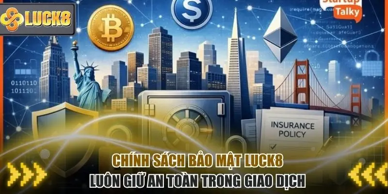 Giao dịch an toàn cho hội viên cũng nằm trong chính sách bảo mật Luck8