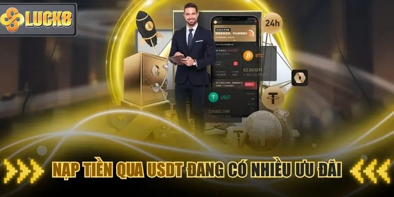 Ví điện tử USDT cũng đang có nhiều ưu đãi khi sử dụng nạp tiền Luck8