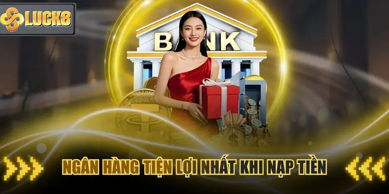 Ngân hàng luôn được lựa chọn nhiều bởi tính phổ thông của nó
