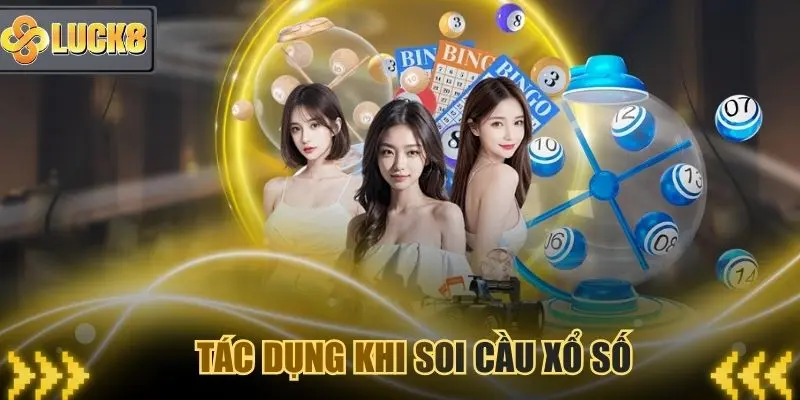 Tác dụng khi soi cầu xổ số mỗi ngày chính xác