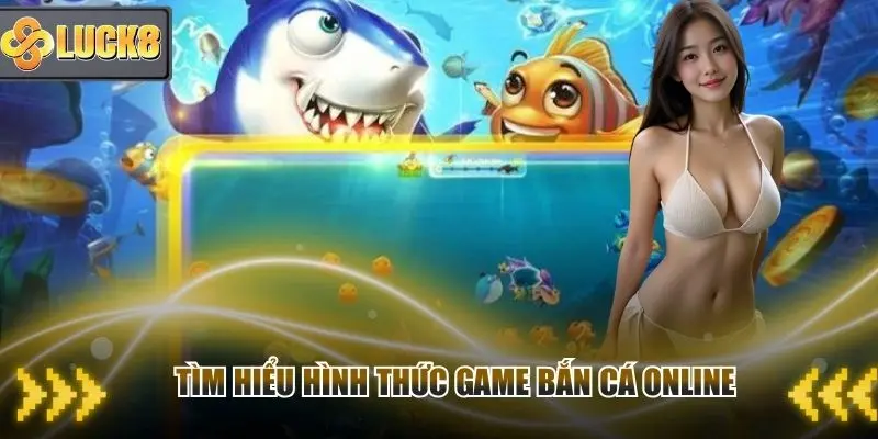 Tìm hiểu thế nào là game bắn cá online