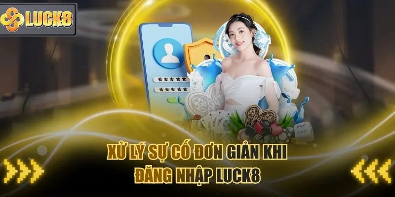 Xử lý sự cố quên password khi đăng nhập Luck8